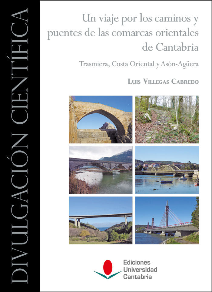 UN VIAJE POR LOS CAMINOS Y PUENTES DE LAS COMARCAS ORIENTALE, de VILLEGAS CABREDO, LUIS | portada del libro