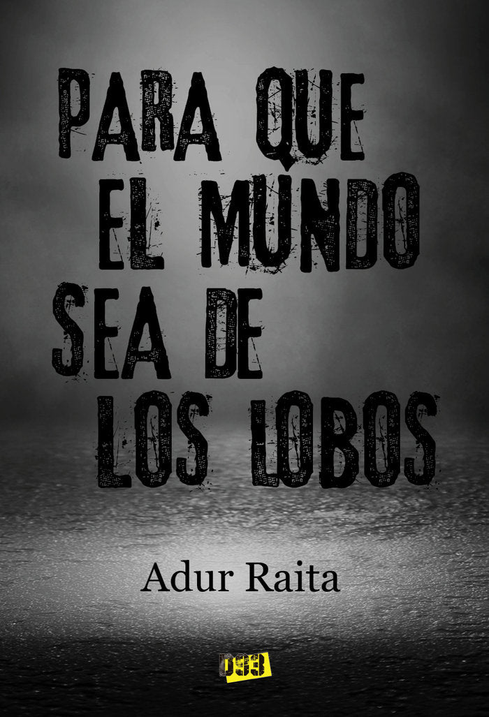 Para que el mundo sea de los lobos, de Raita, Adur | portada del libro