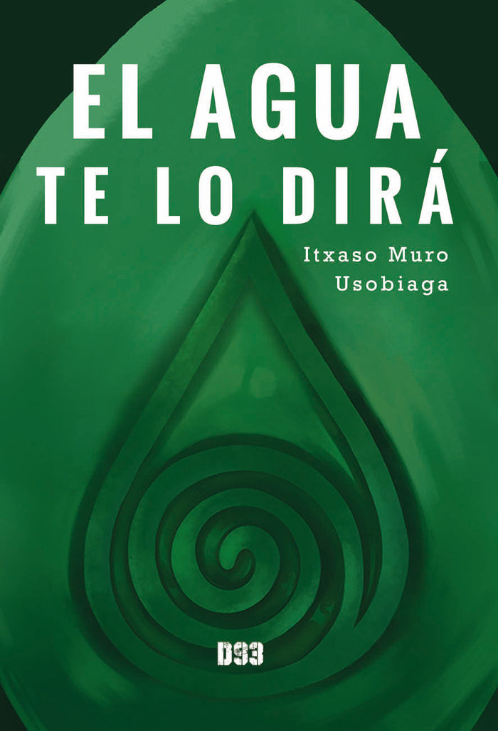 El agua te lo dirá, de Muro Usobiaga, Itxaso | portada del libro