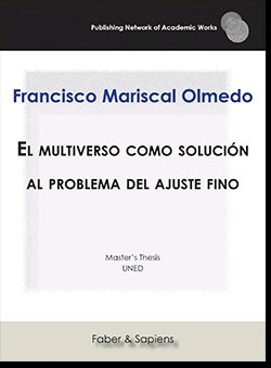 El multiverso como solución al problema del ajuste fino, de Mariscal Olmedo, Francisco | portada del libro