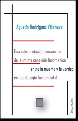 Una interpretación inmanente de la íntima conexión fenoménica entre la muerte y la verdad en la onto, de Rodríguez Villenave,