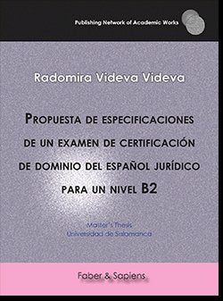 Propuesta de especificaciones de un examen de certificación de dominio del español jurídico para un, de Videva Videva, Radomi