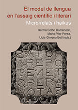 El model de llengua en l'assaig científic i literari. Microrrelats i haikus., de Varios autores | portada del libro