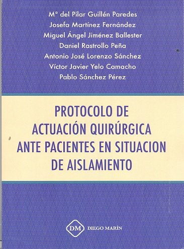 PROTOCOLO DE ACTUACION QUIRURGICA ANTE PACIENTES EN SITUACION DE AISLAMIENTO, de GUILLEN PAREDES | portada del libro