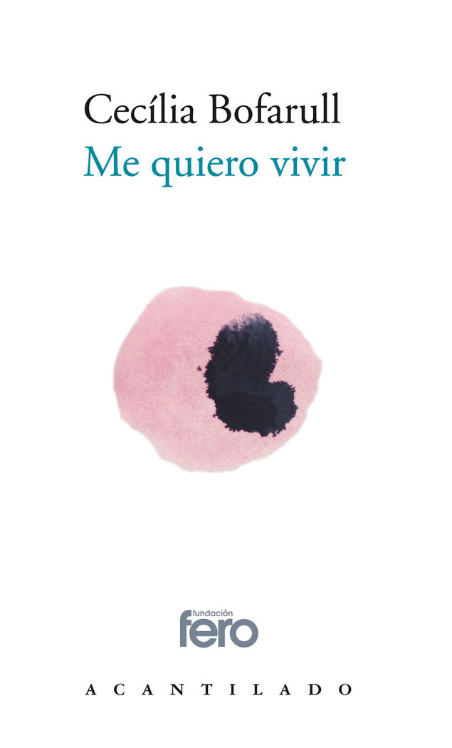 Me quiero vivir, de Bofarull Briand, Cecilia | portada del libro