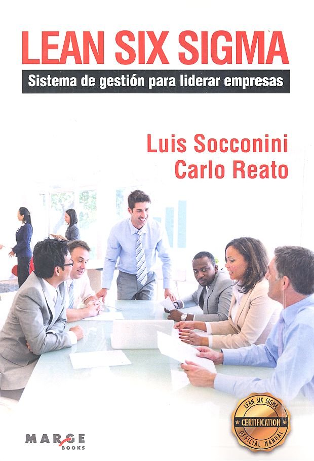Lean Six Sigma. Sistema de gestión para liderar empresas, de Reato, Carlo | portada del libro