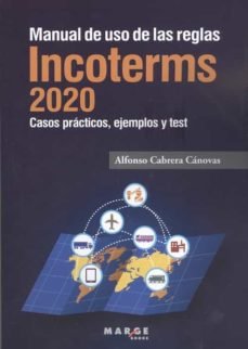 Manual de uso de las reglas Incoterms 2020, de Cabrera Cánovas, Alfonso | portada del libro