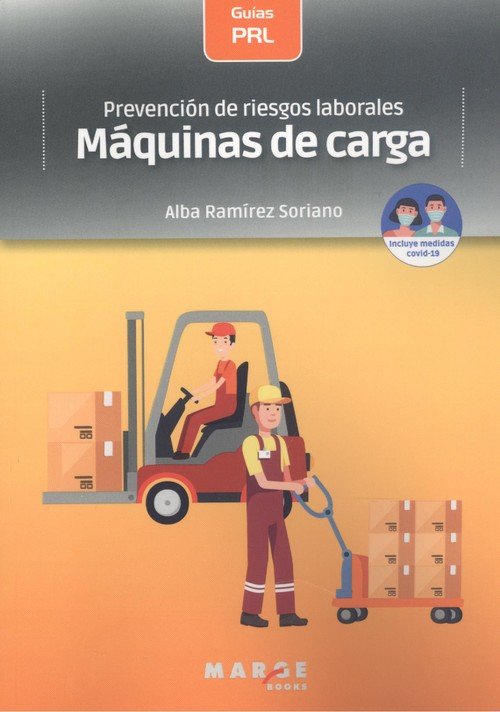 Prevención de riesgos laborales: Máquinas de carga, de Ramírez Soriano, Alba | portada del libro
