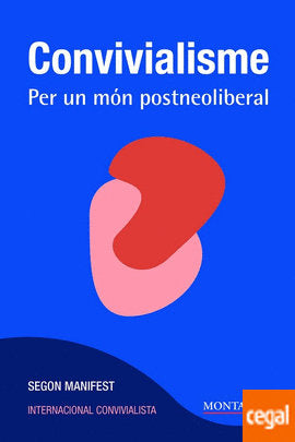 Convivialisme. Per un món postneoliberal, de Internacional Convivialista | portada del libro
