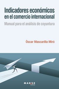 INDICADORES ECONOMICOS EN EL COMERCIO INTERNACIONAL, de MASCARILLA,OSCAR | portada del libro