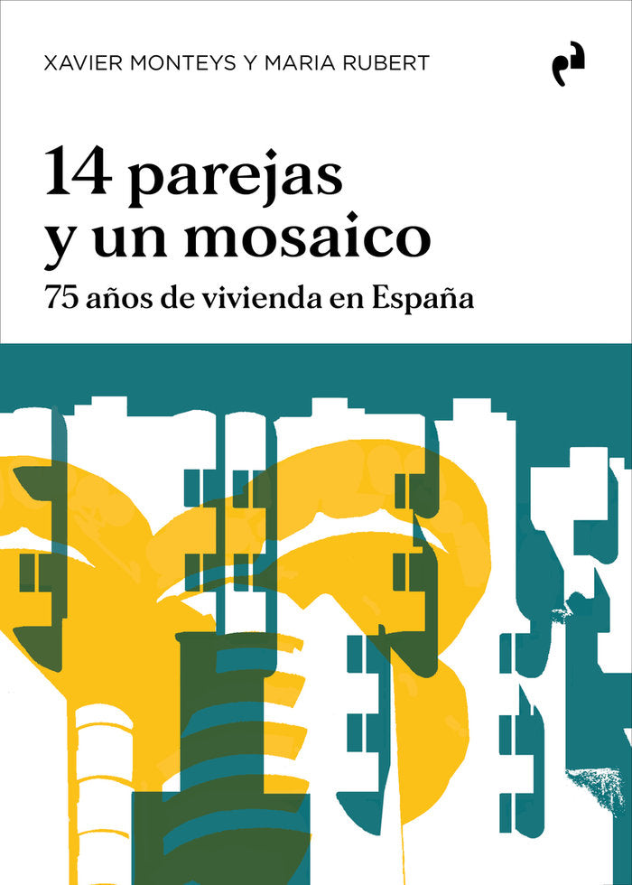 14 PAREJAS Y UN MOSAICO, de MONTEYS, XAVIER | portada del libro