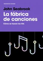 La fábrica de canciones, de John Seabrook | portada del libro