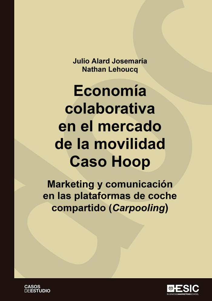 Economía colaborativa en el mercado de la movilidad. Caso Hoop, de Alard Josemaría, Julio | portada del libro