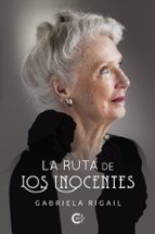 (I.B.D.) LA RUTA DE LOS INOCENTES, de GABRIELA RIGAIL | portada del libro