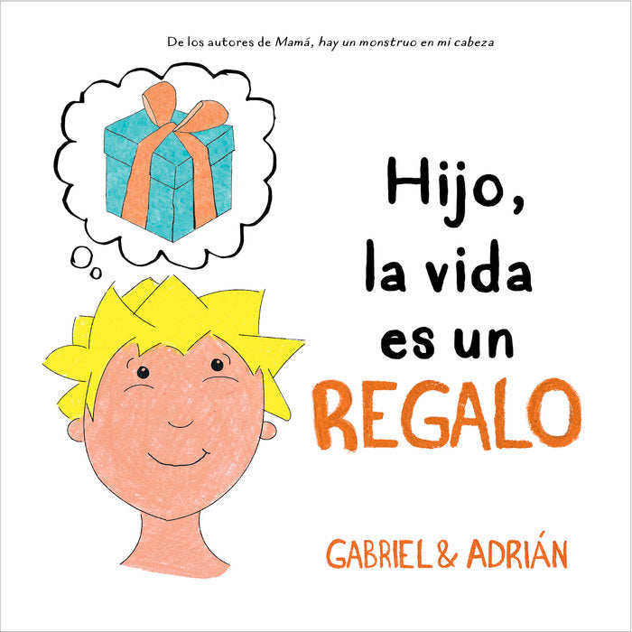 Hijo, la vida es un regalo, de Gabriel & Adrián, | portada del libro