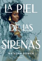 La piel de las sirenas, de NATASHA BOWEN | portada del libro