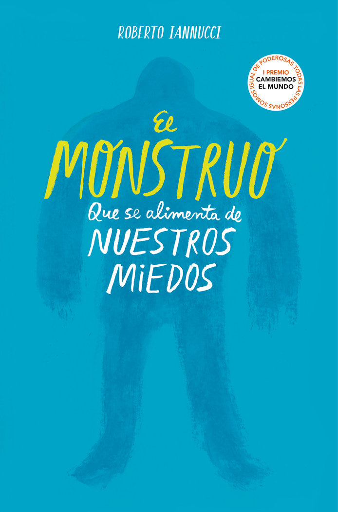 El monstruo que se alimenta de nuestros miedos, de Iannucci, Roberto | portada del libro