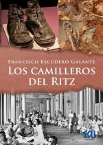 CAMILLEROS DEL RITZ, LOS, de ESCUDERO GALANTE, FRANCISCO | portada del libro