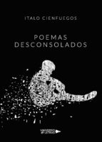 Poemas desconsolados, de ITALO CIENFUEGOS | portada del libro