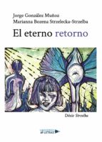 El eterno retorno, de JORGE GONZALEZ MUÑOZ | portada del libro
