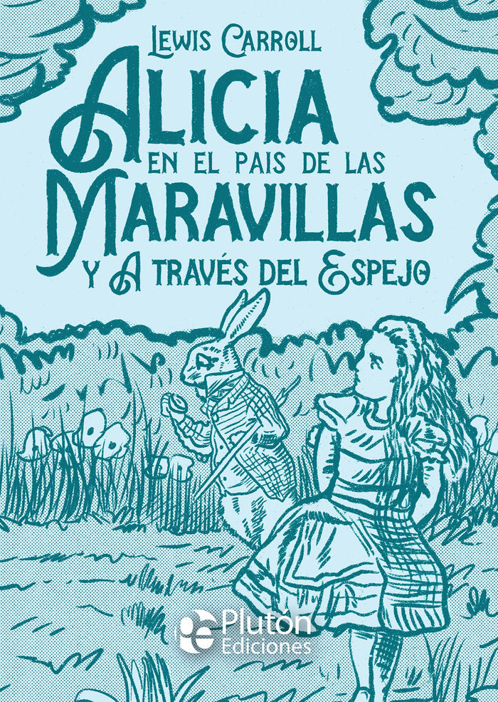 Alicia en el país de las Maravillas y A través del Espejo, de Carroll, Lewis | portada del libro