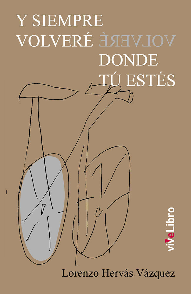 Y siempre volveré donde tú estés, de Hervás Vázquez, Lorenzo | portada del libro