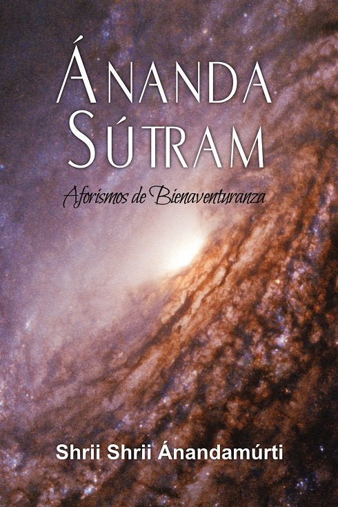 ANANDA SUTRAM, de SHEII SHRII ANANDAMURTI | portada del libro