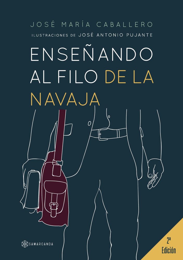 ENSEÑANDO AL FILO DE LA NAVAJA, de JOSE MARIA CABALLERO | portada del libro