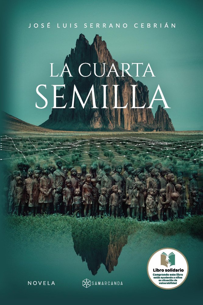 LA CUARTA SEMILLA, de JOSE LUIS SERRANO CEBRIAN | portada del libro