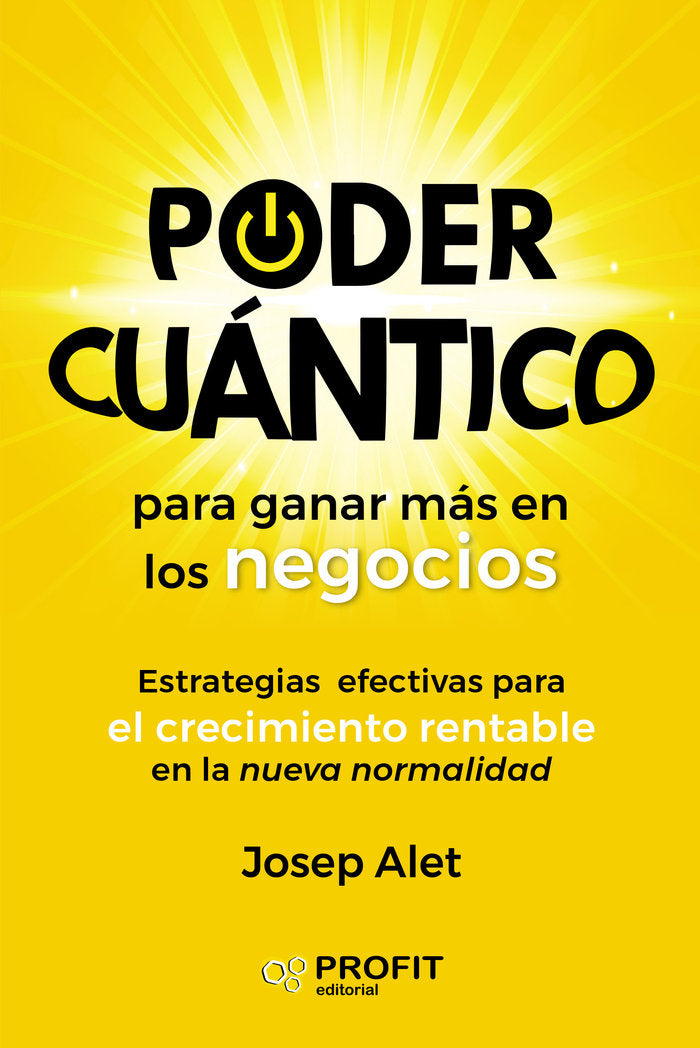 Poder cuántico para ganar más en los negocios, de Alet Vilagines, Josep | portada del libro