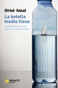 BOTELLA MEDIO LLENA, LA, de AMAT, ORIOL | portada del libro