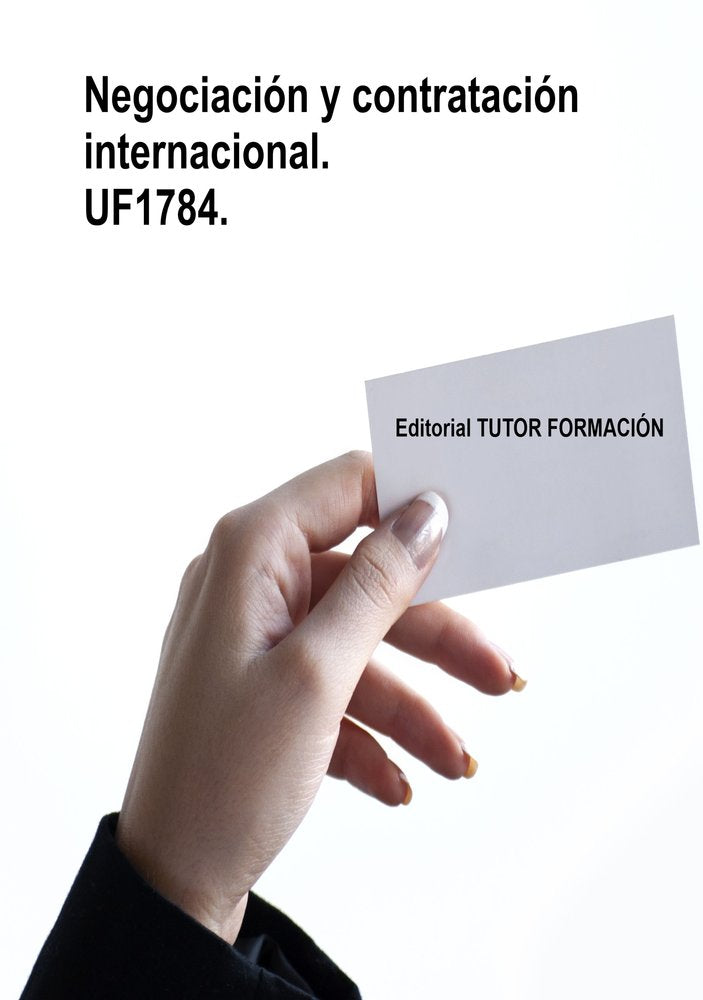 NEGOCIACION Y CONTRATACION INTERNACIONAL. UF1784., de LADRON JIMENEZ, MIGUEL ANGEL | portada del libro