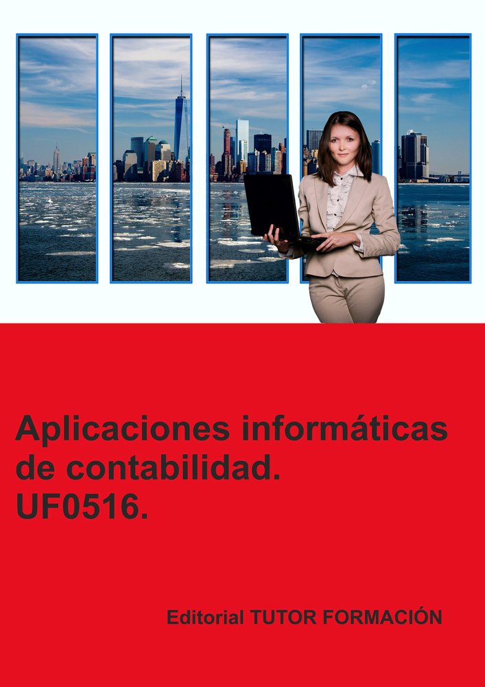 APLICACIONES INFORMATICAS DE CONTABILIDAD UF0516, de ARENAL LAZA,CARMEN | portada del libro