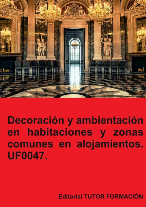 DECORACION Y AMBIENTACION EN HABITACIONES Y ZONAS COMUNES EN, de URRETA OKERANZA, EGUZKIÑE | portada del libro