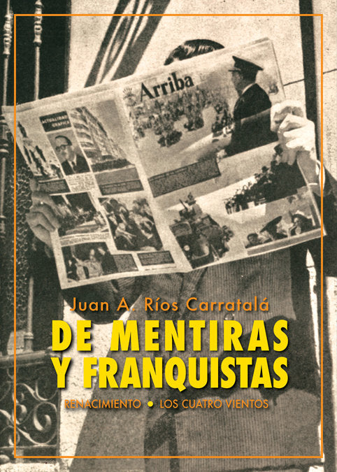 De mentiras y franquistas, de Ríos Carratalá, Juan Antonio | portada del libro