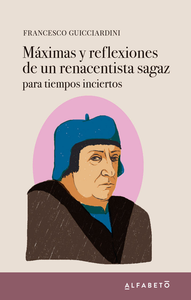 Máximas y reflexiones de un renacentista sagaz, de Guicciardini, Francesco | portada del libro