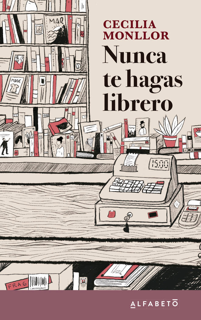 NUNCA TE HAGAS LIBRERO, de MONLLOR, CECILIA | portada del libro