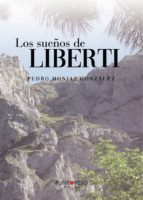 Los sueños de Liberti, de PEDRO MONJAS GONZALEZ | portada del libro