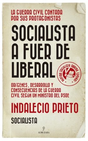 SOCIALISTA A FUER DE LIBERAL, de Prieto | portada del libro