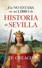 ESO NO ESTABA...HIST. DE SEVILLA, de J.F. Creagh | portada del libro