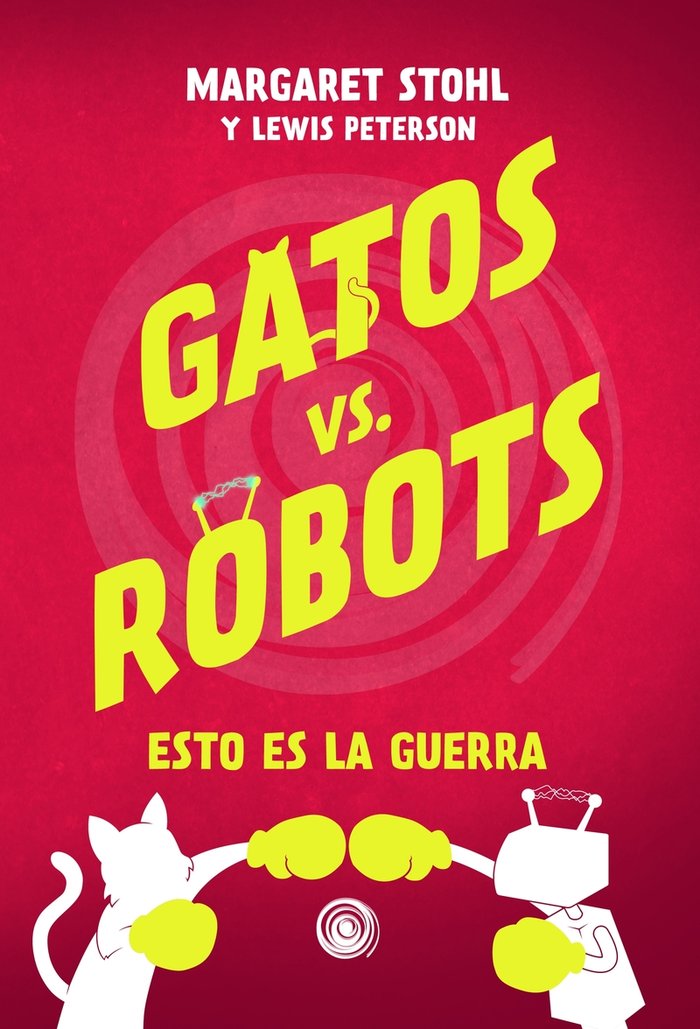 Gatos vs Robots, de Stohl, Margaret | portada del libro