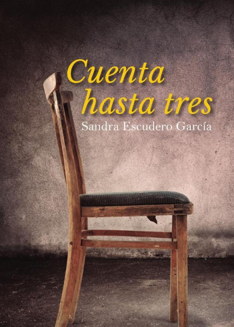 Cuenta hasta tres, de ESCUDERO GARCIA, SANDRA | portada del libro
