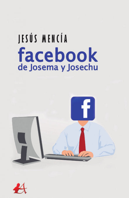 Facebook de Josema y Josechu, de Mencía Vivo, Jesús | portada del libro