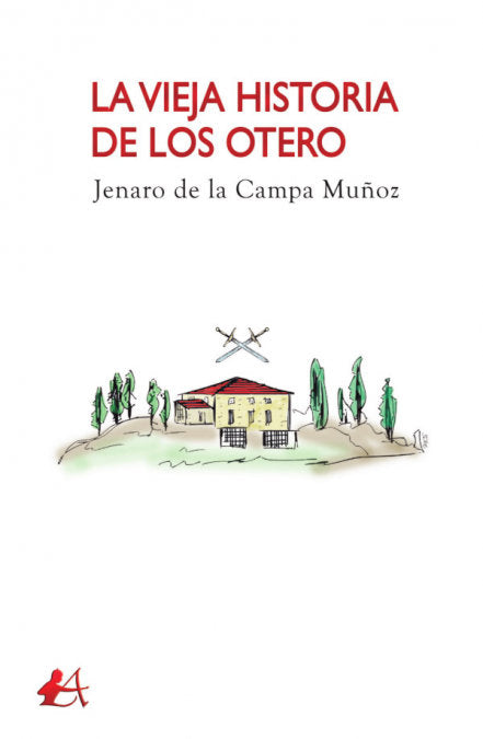 La vieja historia de los Otero, de de la Campa Muñoz, Jenaro | portada del libro