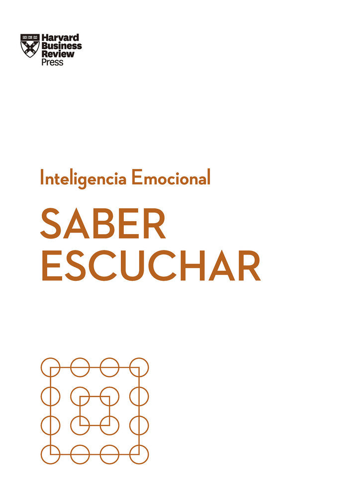 Saber escuchar. Serie Inteligencia Emocional HBR, de Harvard Business Review | portada del libro