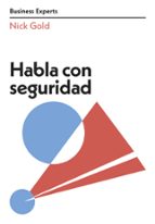 HABLA CON SEGURIDAD, de NICK GOLD | portada del libro
