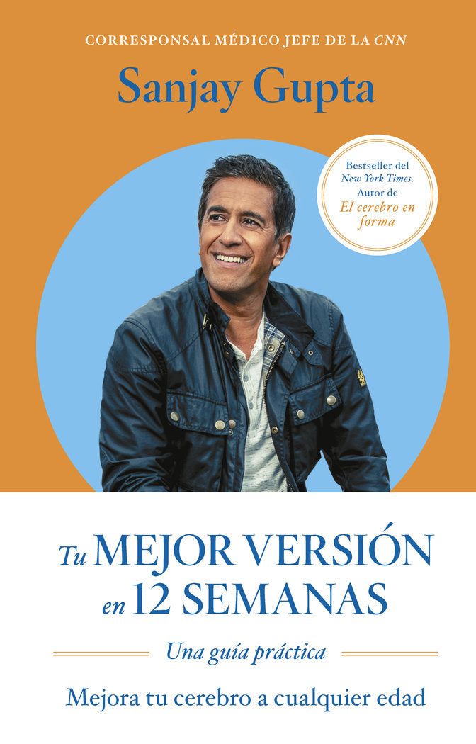 TU MEJOR VERSION EN 12 SEMANAS, de GUPTA, SANJAY | portada del libro