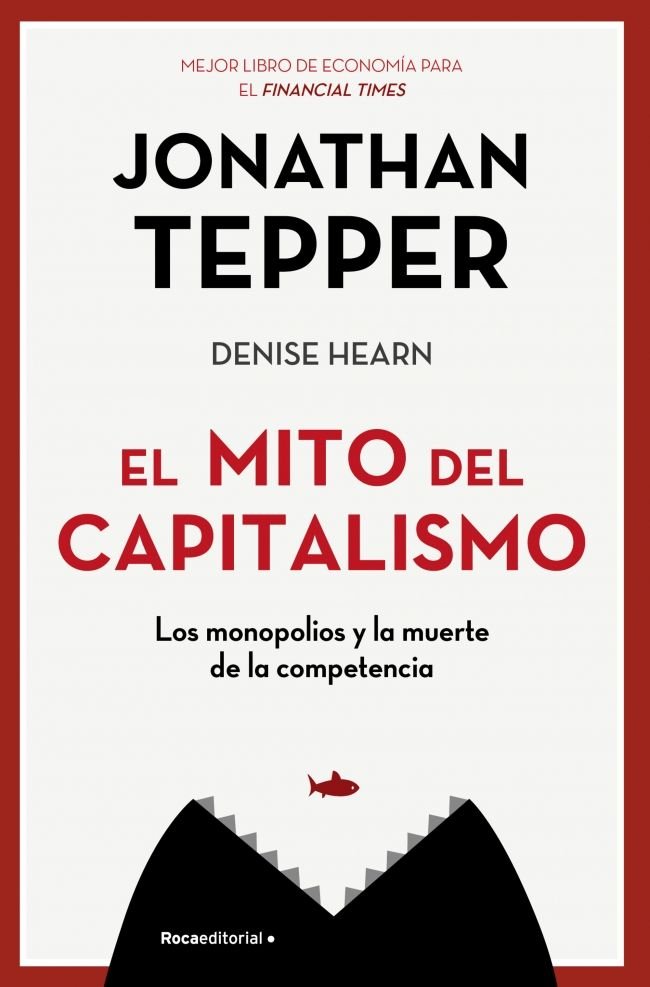 El mito del capitalismo, de Tepper, Jonathan | portada del libro