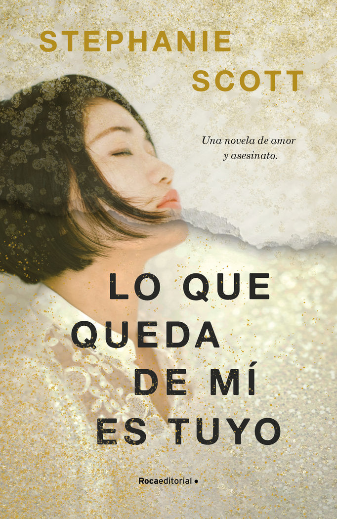 Lo que queda de mí es tuyo, de Scott, Stephanie | portada del libro