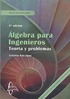 ALGEBRA PARA INGENIEROS, de GUIOMAR RUIZ LOPEZ | portada del libro